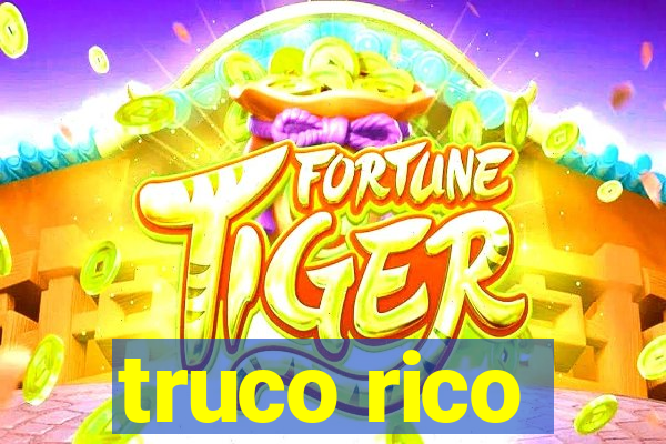 truco rico