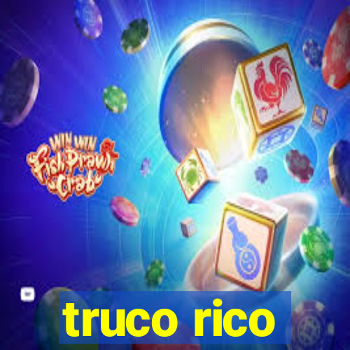 truco rico