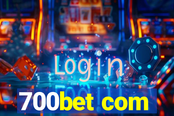 700bet com