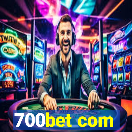 700bet com