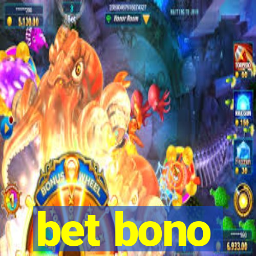 bet bono