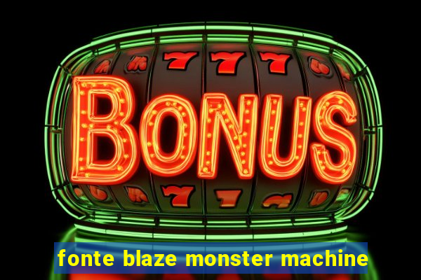 fonte blaze monster machine