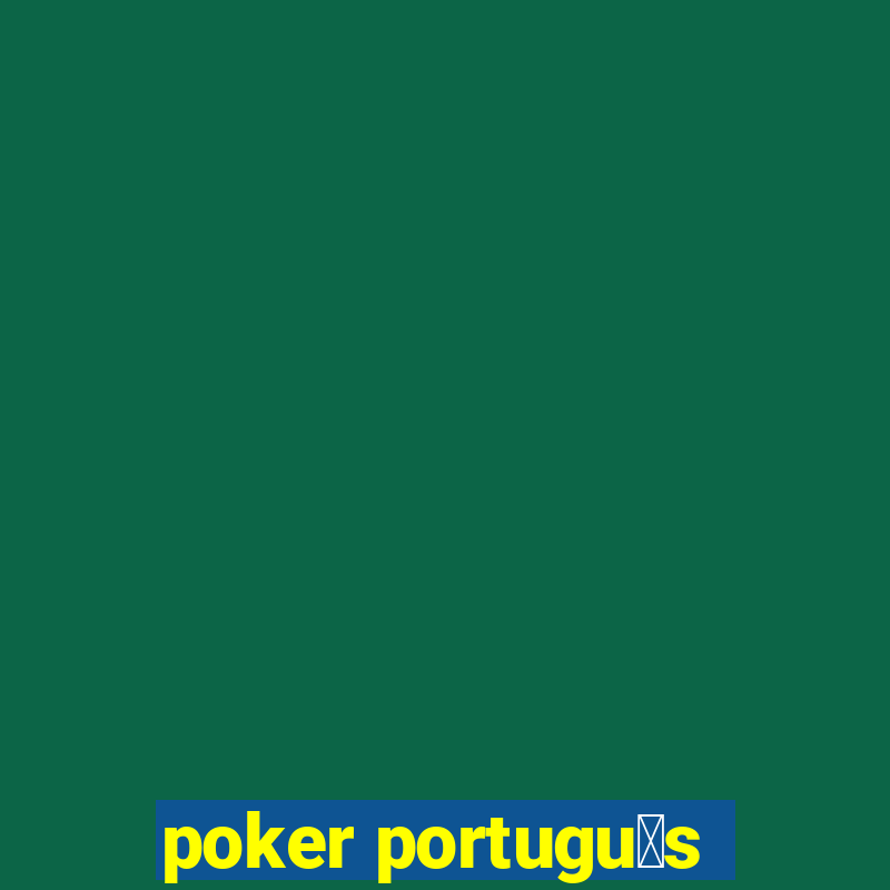 poker portugu锚s