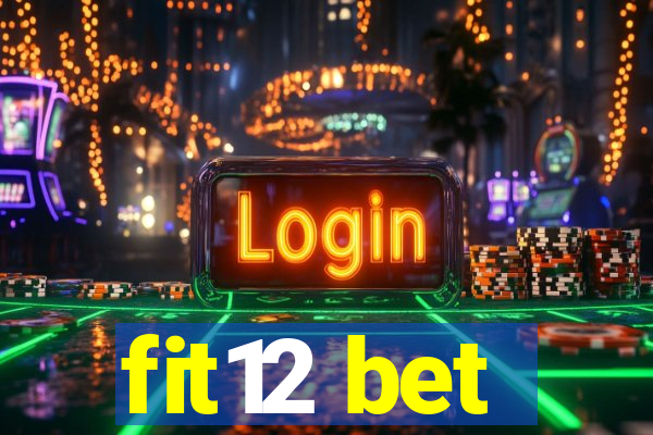 fit12 bet