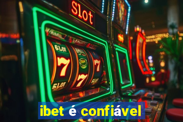 ibet é confiável