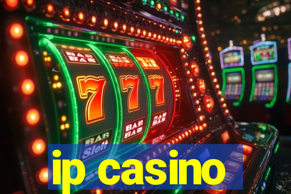 ip casino