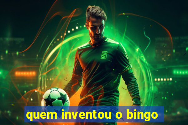 quem inventou o bingo