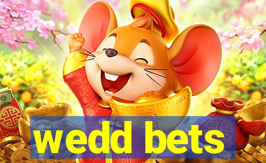 wedd bets