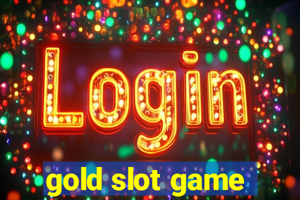 gold slot game