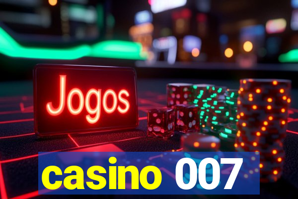 casino 007