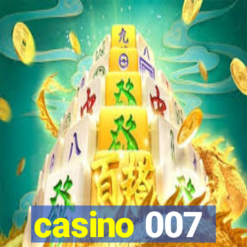 casino 007