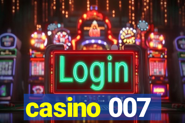 casino 007