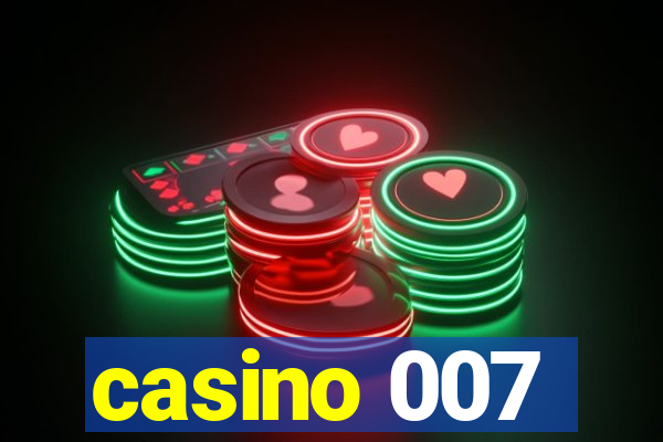 casino 007