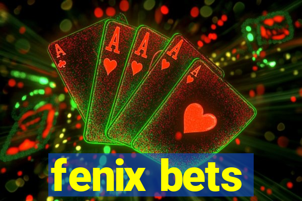 fenix bets