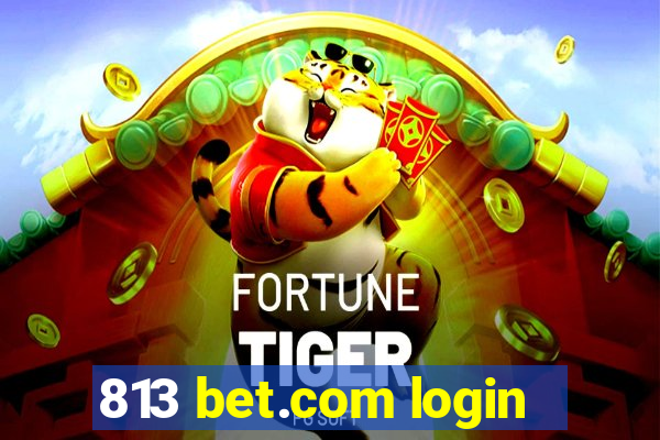 813 bet.com login