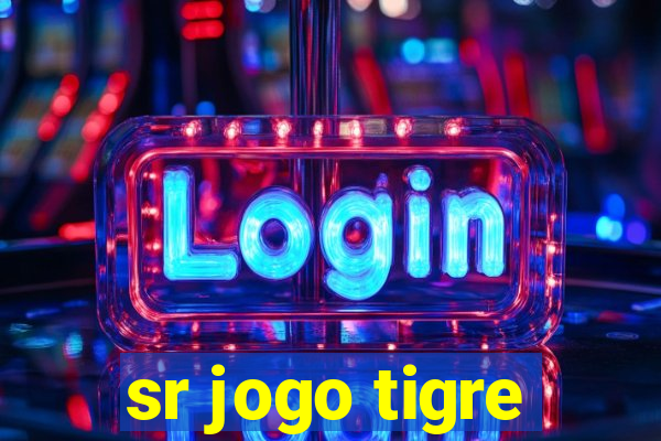 sr jogo tigre