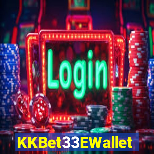 KKBet33EWallet