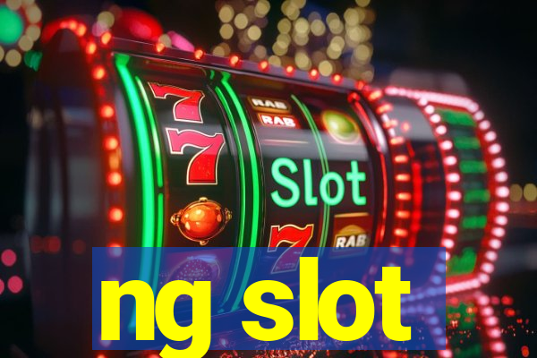 ng slot