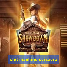 slot machine svizzera