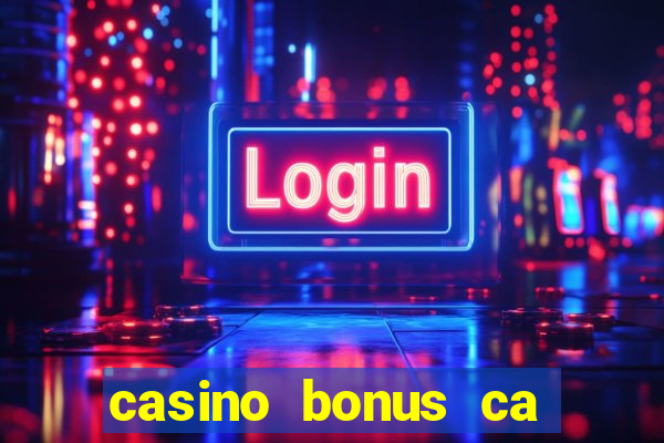 casino bonus ca 888 casino bonus