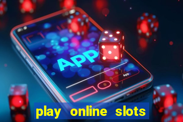 play online slots with real money