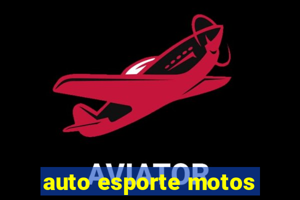 auto esporte motos