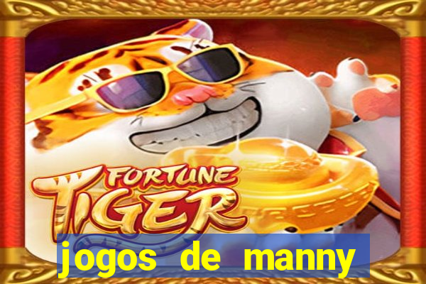 jogos de manny m茫os a obra