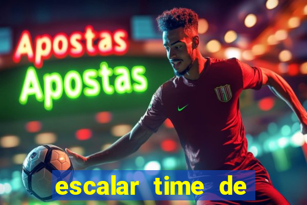 escalar time de futebol online