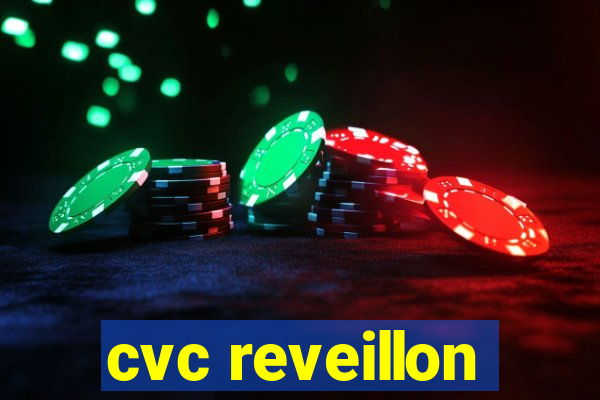 cvc reveillon