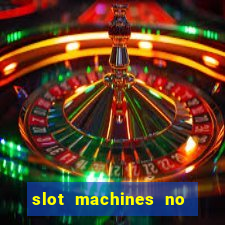 slot machines no deposit bonus