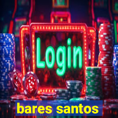 bares santos