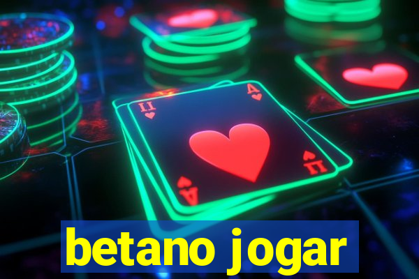 betano jogar