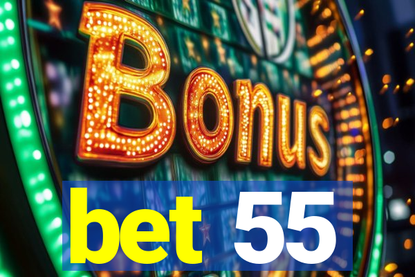 bet 55