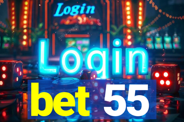 bet 55