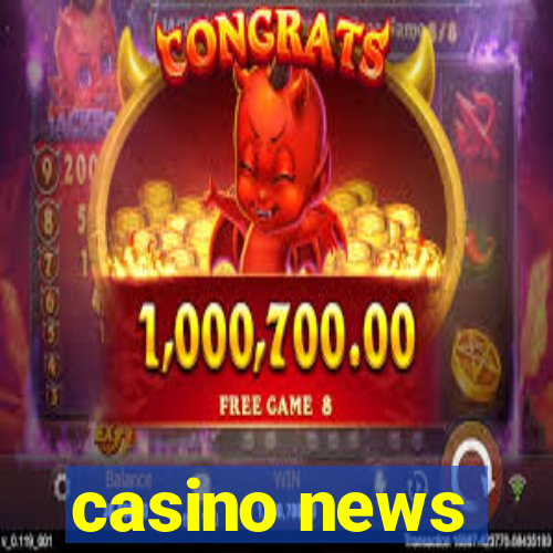 casino news