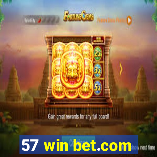 57 win bet.com