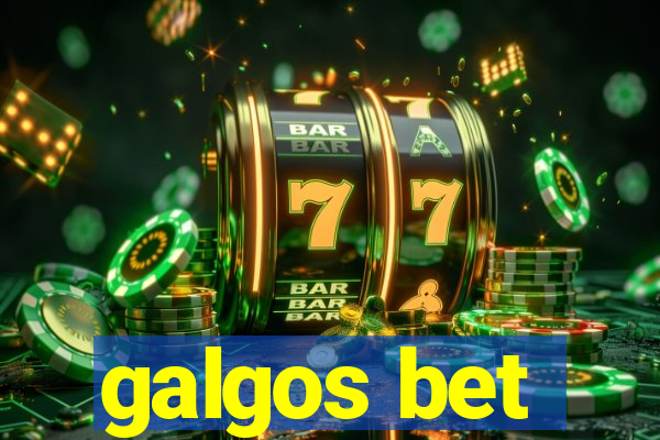 galgos bet