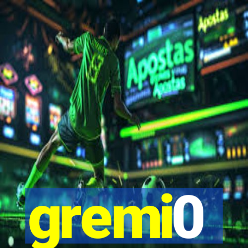 gremi0