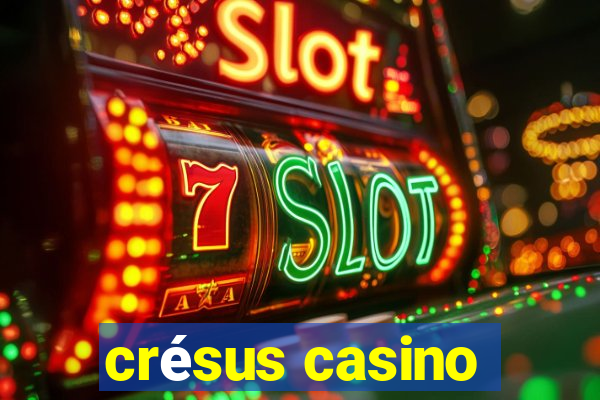 crésus casino