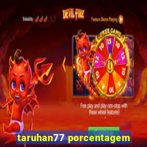 taruhan77 porcentagem