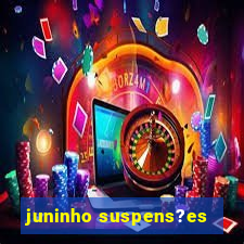 juninho suspens?es