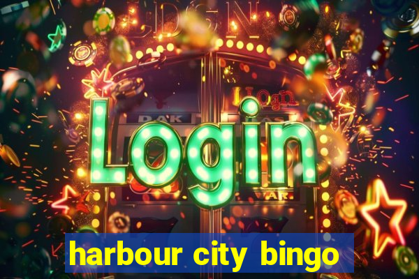 harbour city bingo