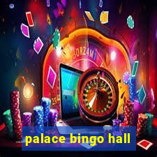 palace bingo hall