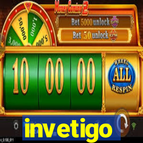 invetigo