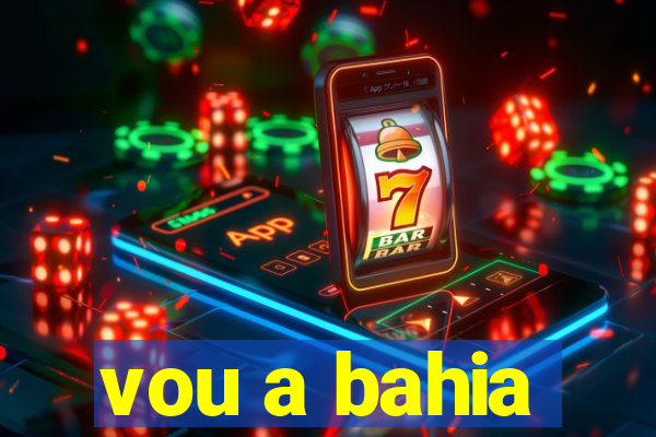 vou a bahia