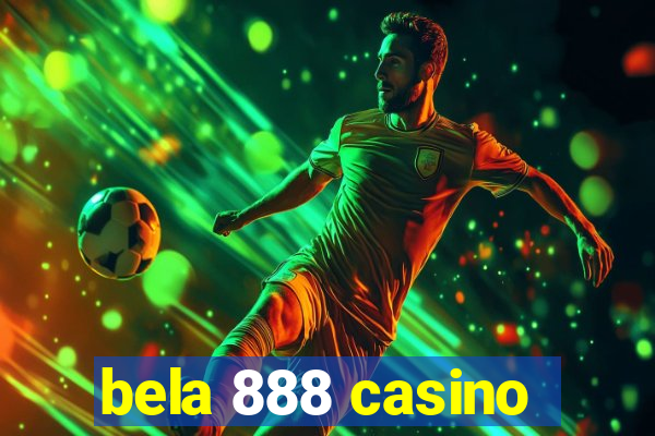 bela 888 casino