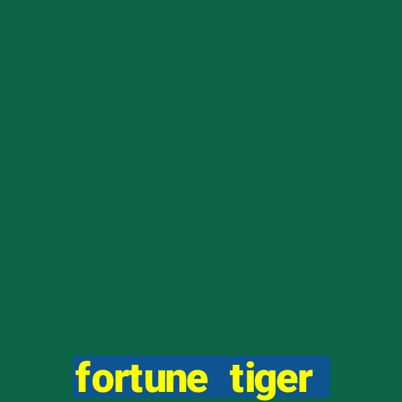 fortune tiger pagando agora