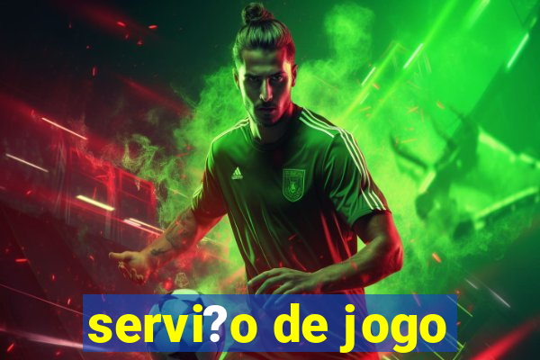 servi?o de jogo