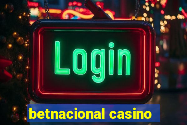 betnacional casino