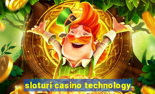 sloturi casino technology